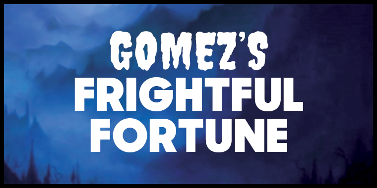Gomez's Frightful Fortune