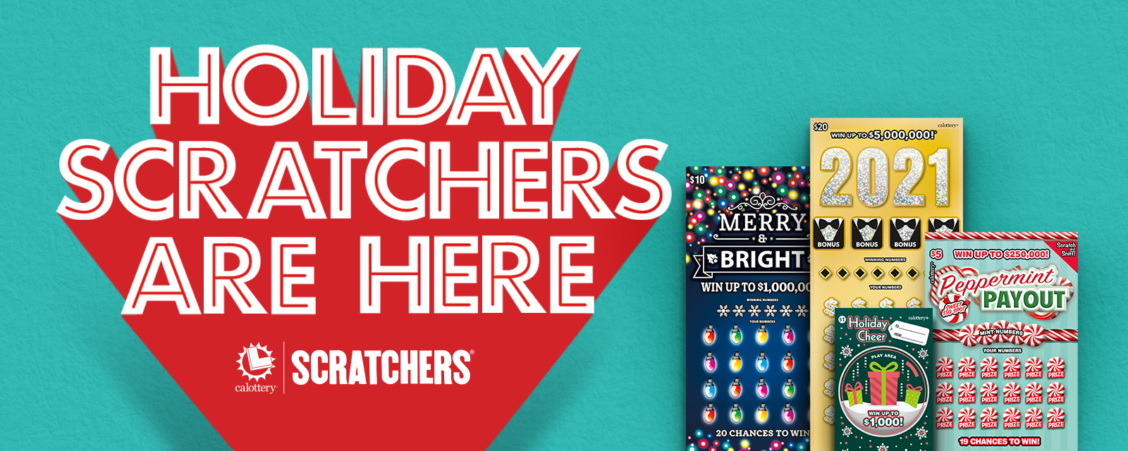 Holiday Scratchers are here