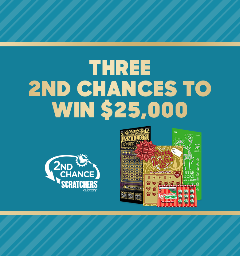 Three chances to win $25,000 Holiday Scratchers 2nd Chance