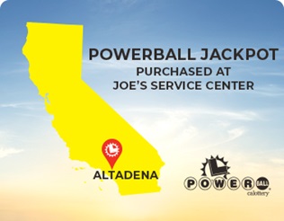 Powerball Jackpot purchased at Joe's service center Altadena ca