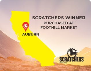 scratchers winner purchased at foothill market in auburn, california