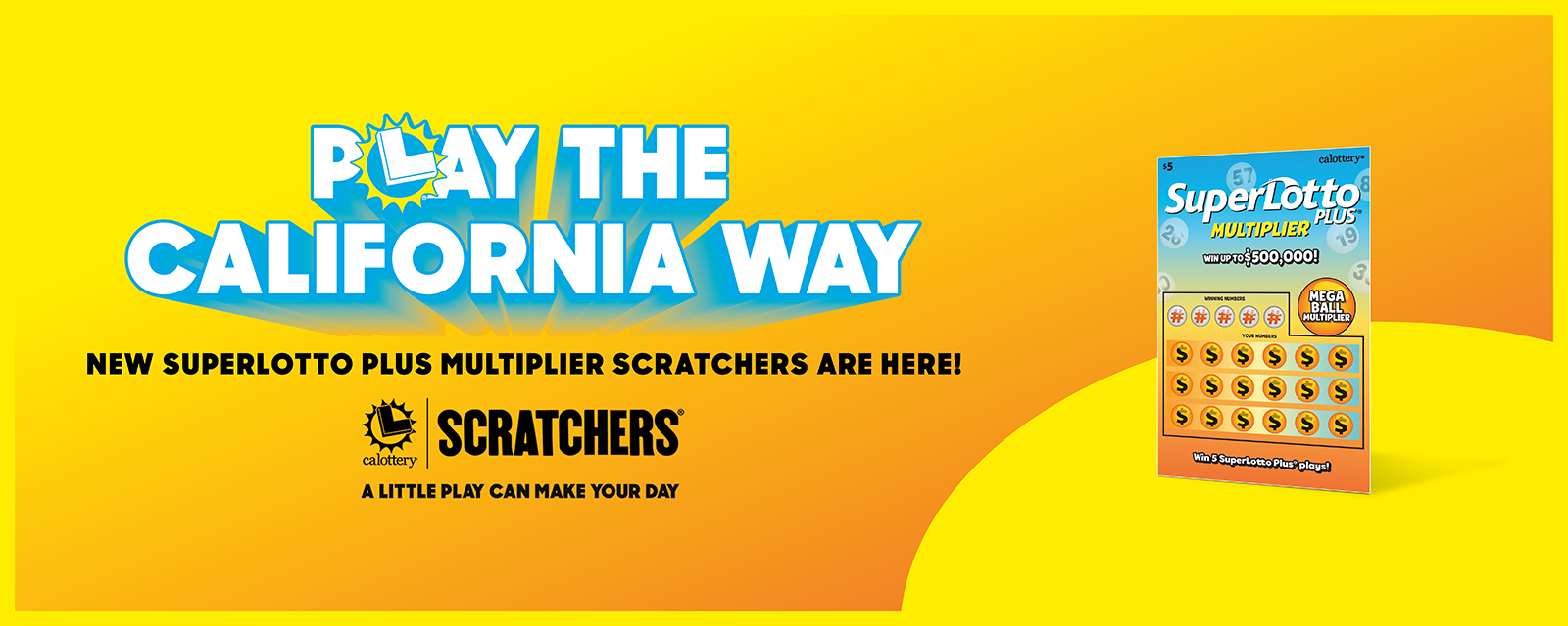 Play The California Way. A Little Play Can Make Your Day.