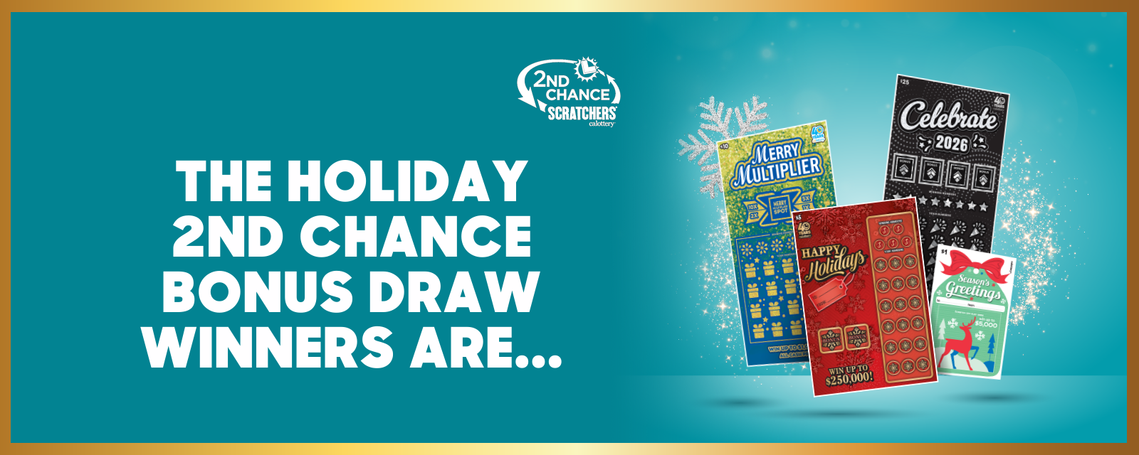 The Holiday 2nd Chance Bonus Draw Winners Are...