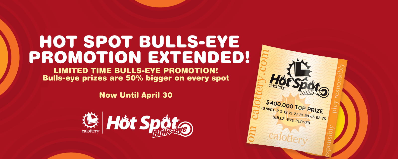 HOT SPOT BULLS-EYE PROMOTION EXTENDED! NOW UNTIL APRIL 30