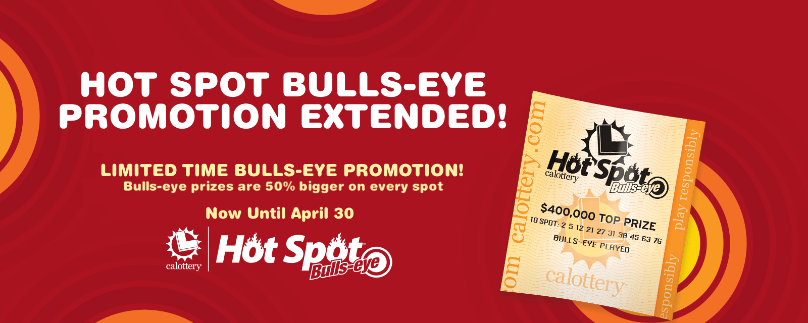 HOT SPOT BULLS-EYE PROMOTION EXTENDED! NOW UNTIL APRIL 30TH