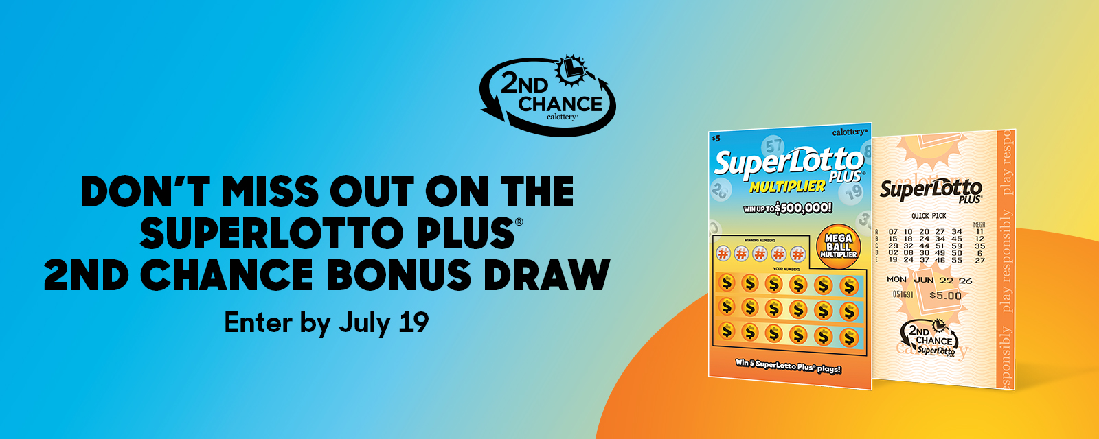 Don't Miss Out on the SuperLotto Plus® 2nd Chance Bonus Draw | Enter by July 19