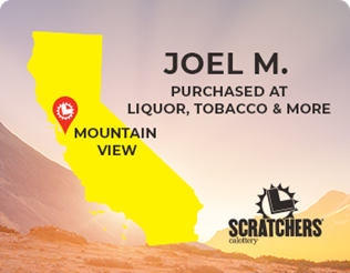 Scratchers Winner Joel M. of Mountain View, California. Ticket purchased at Liquor, Tobacco & More.