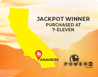 Powerball Jackpot Winner of Anaheim, California. Ticket purchased at 7-Eleven.