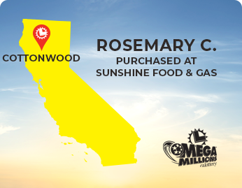 Mega Millions Jackpot 당첨자 Rosemary C.(Cottonwood, California).티켓 구매처: Sunshine Food & Gas.